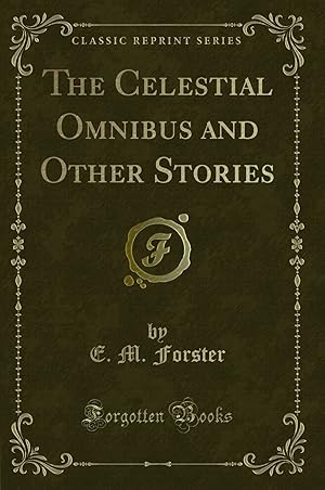 Bild des Verkufers fr The Celestial Omnibus and Other Stories (Classic Reprint) zum Verkauf von Forgotten Books