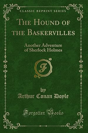 Seller image for The Hound of the Baskervilles: Another Adventure of Sherlock Holmes for sale by Forgotten Books