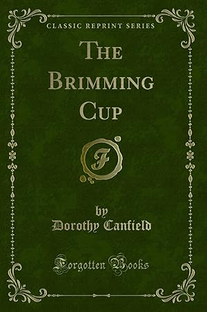 Seller image for The Brimming Cup (Classic Reprint) for sale by Forgotten Books