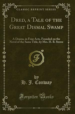 Imagen del vendedor de Dred, a Tale of the Great Dismal Swamp (Classic Reprint) a la venta por Forgotten Books