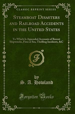 Immagine del venditore per Steamboat Disasters and Railroad Accidents in the United States venduto da Forgotten Books
