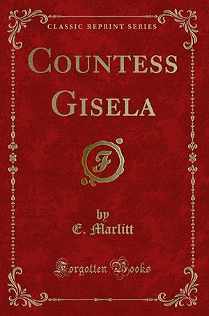 Seller image for Countess Gisela (Classic Reprint) for sale by Forgotten Books