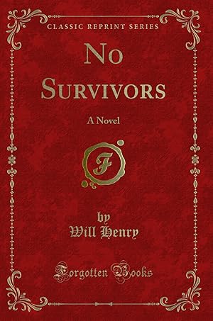 Image du vendeur pour No Survivors: A Novel (Classic Reprint) mis en vente par Forgotten Books