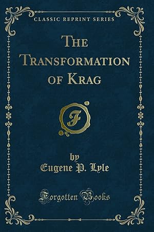 Seller image for The Transformation of Krag (Classic Reprint) for sale by Forgotten Books