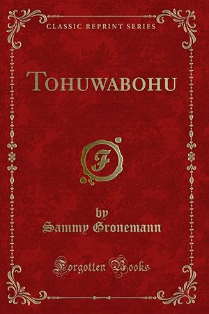 Image du vendeur pour Tohuwabohu (Classic Reprint) mis en vente par Forgotten Books