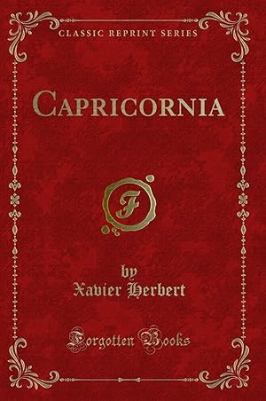 Seller image for Capricornia (Classic Reprint) for sale by Forgotten Books
