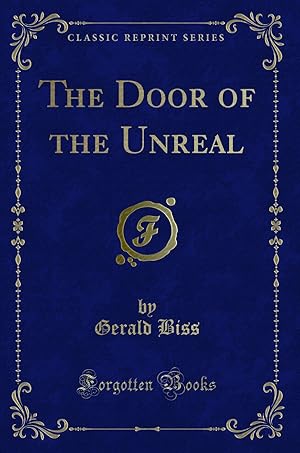 Immagine del venditore per The Door of the Unreal (Classic Reprint) venduto da Forgotten Books