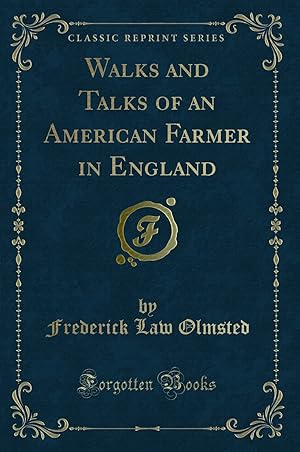 Bild des Verkufers fr Walks and Talks of an American Farmer in England (Classic Reprint) zum Verkauf von Forgotten Books