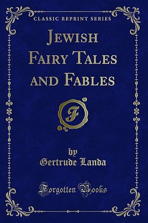 Seller image for Jewish Fairy Tales and Fables (Classic Reprint) for sale by Forgotten Books