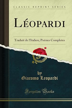 Imagen del vendedor de L opardi: Traduit de l'Italien; Po sies Completes (Classic Reprint) a la venta por Forgotten Books