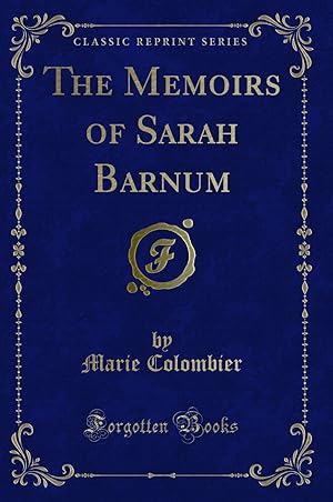 Image du vendeur pour The Memoirs of Sarah Barnum (Classic Reprint) mis en vente par Forgotten Books