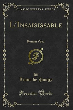 Imagen del vendedor de L'Insaisissable: Roman V cu (Classic Reprint) a la venta por Forgotten Books