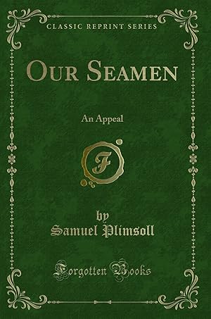 Seller image for Our Seamen: An Appeal (Classic Reprint) for sale by Forgotten Books