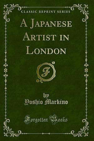 Bild des Verkufers fr A Japanese Artist in London (Classic Reprint) zum Verkauf von Forgotten Books