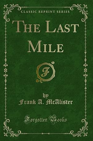 Seller image for The Last Mile (Classic Reprint) for sale by Forgotten Books