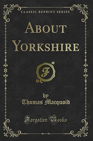 Seller image for About Yorkshire (Classic Reprint) for sale by Forgotten Books