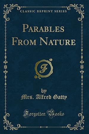Imagen del vendedor de Parables From Nature (Classic Reprint) a la venta por Forgotten Books