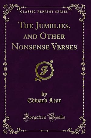 Seller image for The Jumblies, and Other Nonsense Verses (Classic Reprint) for sale by Forgotten Books