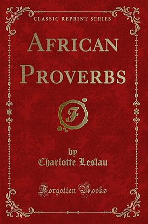 Seller image for African Proverbs (Classic Reprint) for sale by Forgotten Books