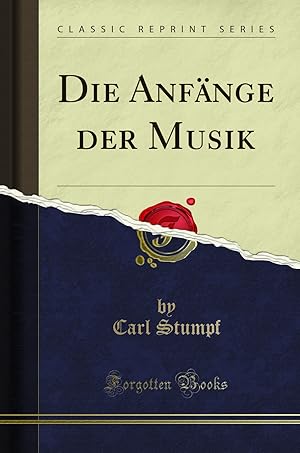 Seller image for Die Anfänge der Musik (Classic Reprint) for sale by Forgotten Books