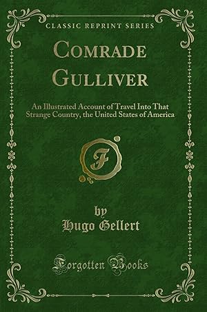 Seller image for Comrade Gulliver: An Illustrated Account of Travel Into That Strange Country for sale by Forgotten Books