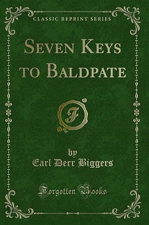 Imagen del vendedor de Seven Keys to Baldpate (Classic Reprint) a la venta por Forgotten Books