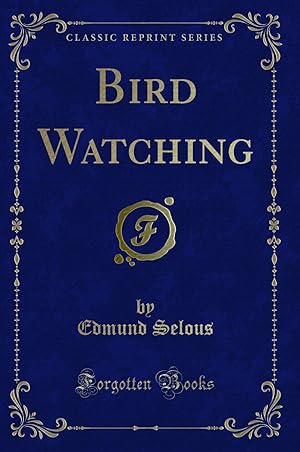 Bild des Verkufers fr Bird Watching (Classic Reprint) zum Verkauf von Forgotten Books