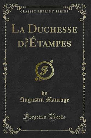 Seller image for La Duchesse d   tampes (Classic Reprint) for sale by Forgotten Books