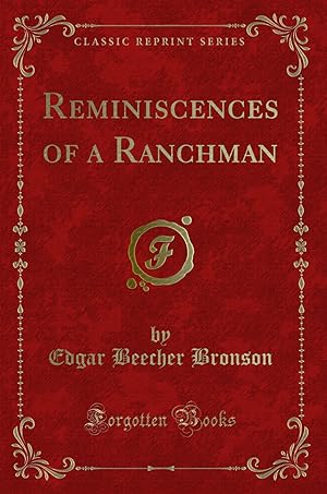 Bild des Verkufers fr Reminiscences of a Ranchman (Classic Reprint) zum Verkauf von Forgotten Books
