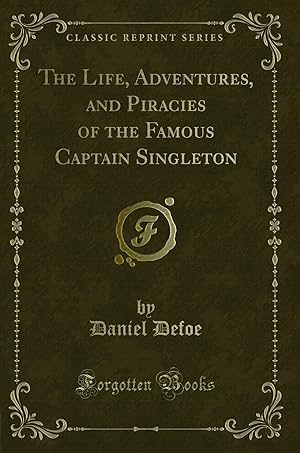 Seller image for The Life, Adventures, and Piracies of the Famous Captain Singleton for sale by Forgotten Books