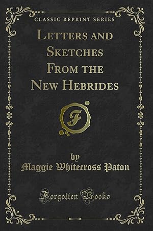 Seller image for Letters and Sketches From the New Hebrides (Classic Reprint) for sale by Forgotten Books