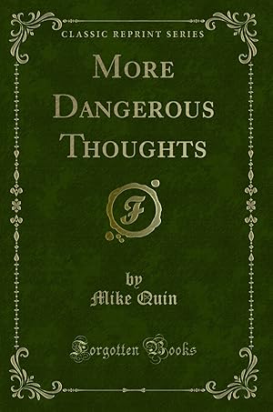 Bild des Verkufers fr More Dangerous Thoughts (Classic Reprint) zum Verkauf von Forgotten Books