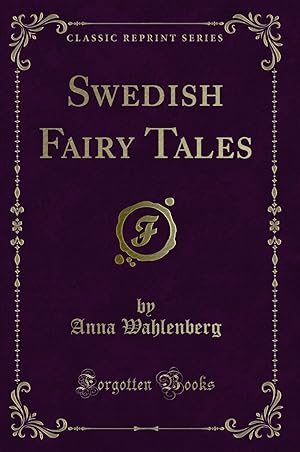 Bild des Verkufers fr Swedish Fairy Tales (Classic Reprint) zum Verkauf von Forgotten Books