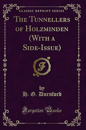Seller image for The Tunnellers of Holzminden (With a Side-Issue) (Classic Reprint) for sale by Forgotten Books
