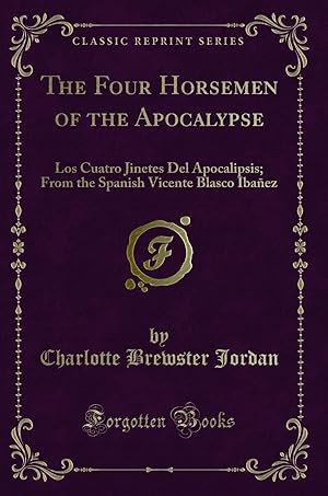 Seller image for The Four Horsemen of the Apocalypse: Los Cuatro Jinetes Del Apocalipsis for sale by Forgotten Books
