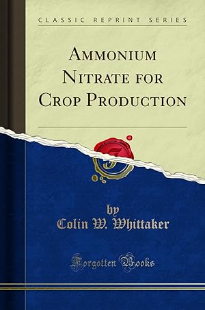 Seller image for Ammonium Nitrate for Crop Production (Classic Reprint) for sale by Forgotten Books