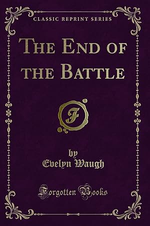 Image du vendeur pour The End of the Battle (Classic Reprint) mis en vente par Forgotten Books