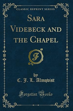 Image du vendeur pour Sara Videbeck and the Chapel (Classic Reprint) mis en vente par Forgotten Books