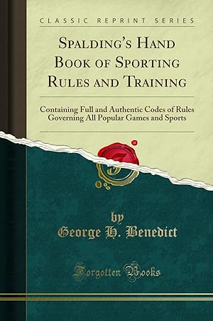 Imagen del vendedor de Spalding's Hand Book of Sporting Rules and Training (Classic Reprint) a la venta por Forgotten Books