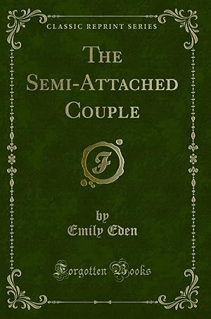 Bild des Verkufers fr The Semi-Attached Couple (Classic Reprint) zum Verkauf von Forgotten Books
