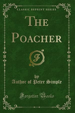Bild des Verkufers fr The Poacher (Classic Reprint) zum Verkauf von Forgotten Books