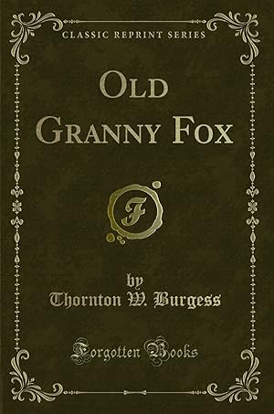 Immagine del venditore per Old Granny Fox (Classic Reprint) venduto da Forgotten Books