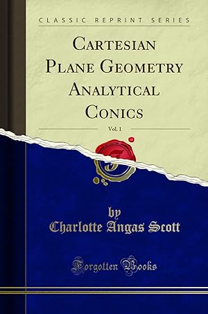 Seller image for Cartesian Plane Geometry Analytical Conics, Vol. 1 (Classic Reprint) for sale by Forgotten Books