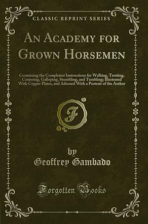 Seller image for An Academy for Grown Horsemen (Classic Reprint) for sale by Forgotten Books