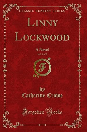 Seller image for Linny Lockwood, Vol. 1 of 2: A Novel (Classic Reprint) for sale by Forgotten Books