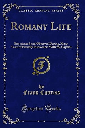 Seller image for Romany Life: Experienced and Observed During (Classic Reprint) for sale by Forgotten Books