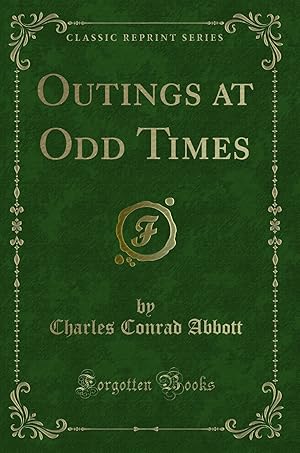 Bild des Verkufers fr Outings at Odd Times (Classic Reprint) zum Verkauf von Forgotten Books