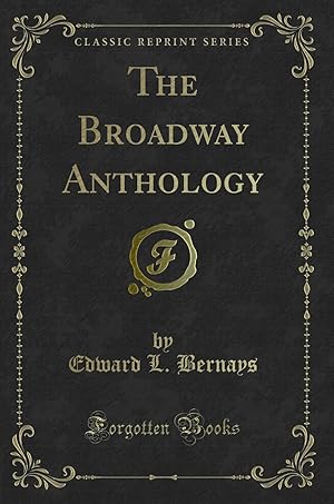 Imagen del vendedor de The Broadway Anthology (Classic Reprint) a la venta por Forgotten Books