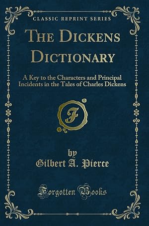 Imagen del vendedor de The Dickens Dictionary (Classic Reprint) a la venta por Forgotten Books