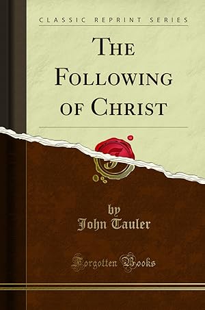 Seller image for The Following of Christ (Classic Reprint) for sale by Forgotten Books